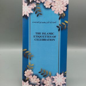 The Islamic Etiquettes of Celebration
